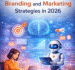 How AI is Changing Branding and Marketing Strategies in 2026